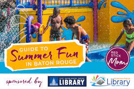 ultimate guide to summer fun in baton rouge