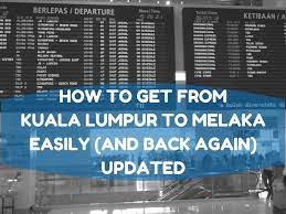 You will first need to select a bus from melaka sentral to tbs (kuala lumpur). How To Get From Kuala Lumpur To Melaka And Back Again Updated Magic Travel Blog