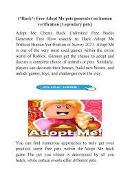 We send a specially programmed bot to generate your pet (s), and then to sign in and trade them to your account! Hack Free Adopt Me Pets Generator No Human Verification Legendary Pets By Free Adopt Me Pets Generator 2021 Issuu