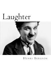 bergson laughter an essay on the meaning of the comic henri bergson laughter an essay on the meaning of the comic paperback 19 2018