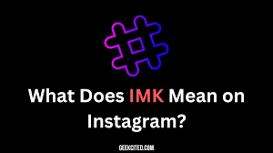 what does imk mean on insram