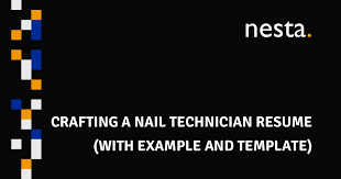 crafting a nail technician resume with