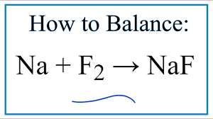 how to balance na f2 naf sodium
