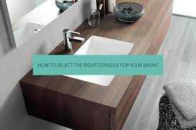 How To The Right Basin Console Qs