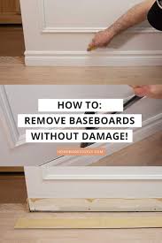 how to remove baseboards without damage