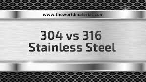 304 vs 316 stainless steel ss304 vs ss316