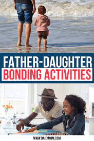 25 dad and daughter activities to try