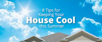 8 tips for keeping your house cool this
