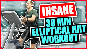 insane 30 minute elliptical workout