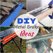 20 diy metal brake ideas diyncrafty