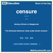 Definitions of censure from wordnet. Word Of The Day Censure Word Of The Day Advanced English Vocabulary Words