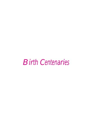 Birth Centenaries Directorate Of