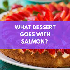 Dessert That Goes With Salmon gambar png