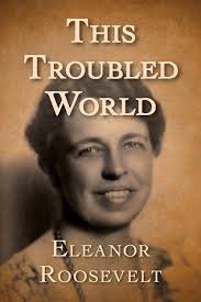 The papers of this book made it reflective when scanned. Pdf This Troubled World By Eleanor Roosevelt Perlego