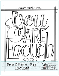 Inspirational coloring page to download and coloring. 12 Inspiring Quote Coloring Pages For Adults Free Printables Everythingetsy Com
