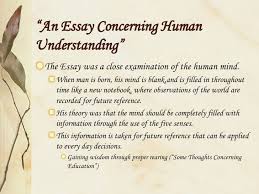 My Essay Concerning Human Understanding  http   www marxists org        John Locke  Essay concerning Human Understanding    