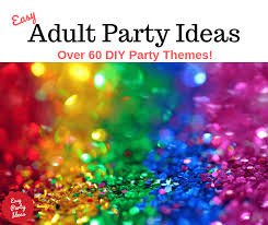 Beach bikinis or even ballgowns. Big List Of Adult Party Ideas And Themes
