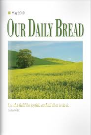Daily articles that brightened the spirit. Cover 2010051 Our Daily Bread