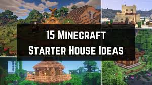 15 minecraft starter house ideas