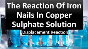 the reaction of iron nails in copper