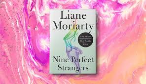 Nine perfect strangers arrives on 8/18, on hulu. Review Nine Perfect Strangers By Liane Moriarty Purewow