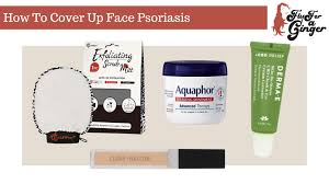 how to cover up face psoriasis