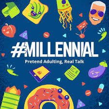 Millennial : Pretend Adulting, Real Talk