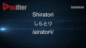 Shiratori meaning