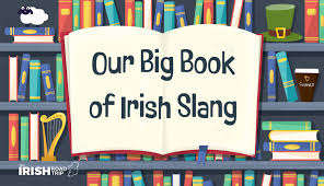 irish slang words 117 phrases