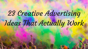 23 Creative Advertising Ideas That Actually Work
