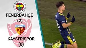 Fenerbahçe 2 - 0 Kayserispor MAÇ ÖZETİ (Ziraat Türkiye Kupası Son 16 Turu  Rövanş Maçı) - YouTube