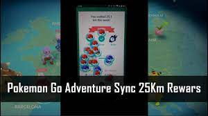 Pokemon Go Adventure Sync 25Km Rewars - YouTube