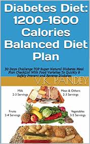 Diabetes Diet 1200 1600 Calories Balanced Diet Plan 30 Days Challenge Top Super Natural Diabetes Meal Plan Checklist With Food Varieties To Quickly