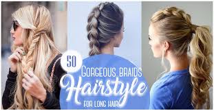 We show you french braid hairstyles that you'll love! 50 Gorgeous Braids Hairstyles For Long Hair