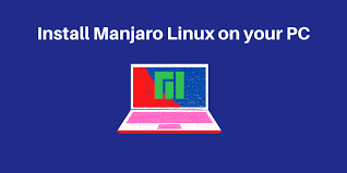install manjaro linux a complete step