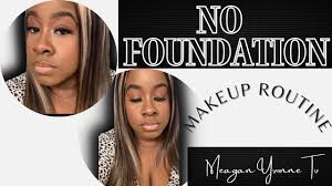 no foundation makeup routine perfect