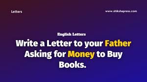write a letter to your father asking