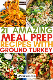 21 easy ground turkey meal prep ideas