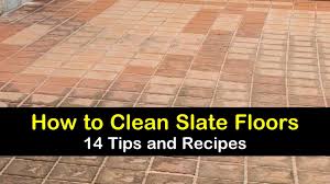 14 brilliant ways to clean slate floors