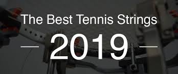 The 10 Best Tennis Strings For 2019 A Complete Guide