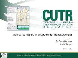 Cutr Webinar Web Based Trip Planner Options For Transit Agencies