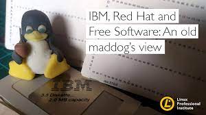 IBM, Red Hat and Free Software: An old maddog's view - Linux Professional  Institute (LPI)