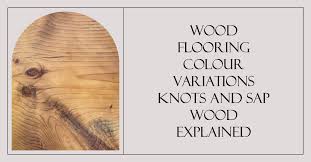 wood flooring colour variations knots