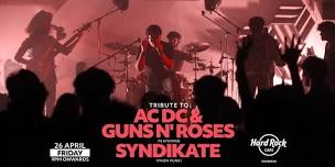 Tribute to AC DC & Guns n' Roses ft. Syndikate...