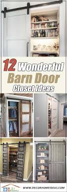 Sliding barn door for small closet. 12 Cool Barn Door Closet Ideas You Can Diy Decor Home Ideas