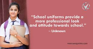 School Uniform Quotes: Cute, Missing, Positive, Negative, Funny