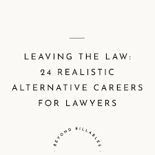 leaving the law realistic alternative careers for lawyers leaving the law 24 realistic alternative careers for lawyers beyond billables