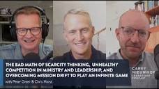 Peter Greer and Chris Horst on Unhealthy Competition in Ministry ...