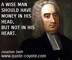 Jonathan Swift - &quot;A wise man should have money in his head, b...&quot; via Relatably.com