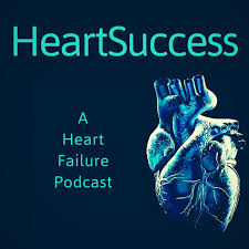 HeartSuccess- A Heart Failure Podcast